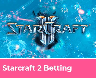 starcraft 2 betting|sc2 betting.